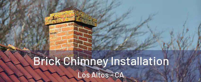  Brick Chimney Installation Los Altos - CA