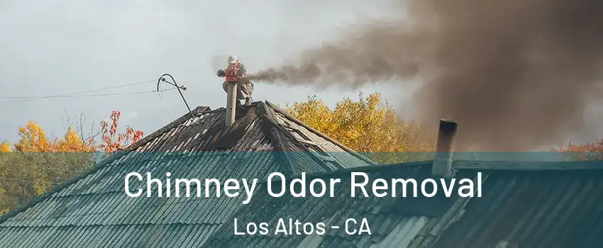  Chimney Odor Removal Los Altos - CA