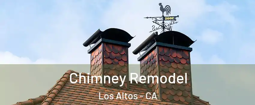  Chimney Remodel Los Altos - CA