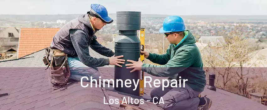  Chimney Repair Los Altos - CA