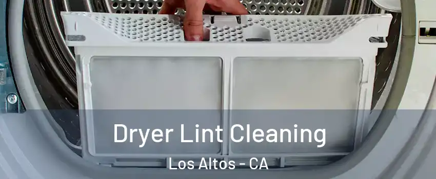  Dryer Lint Cleaning Los Altos - CA