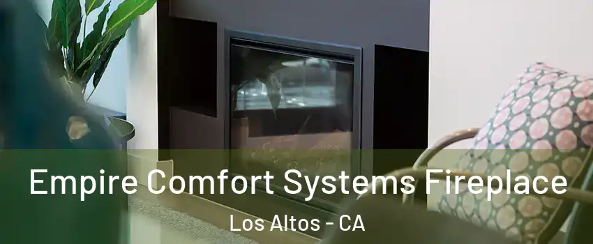  Empire Comfort Systems Fireplace Los Altos - CA