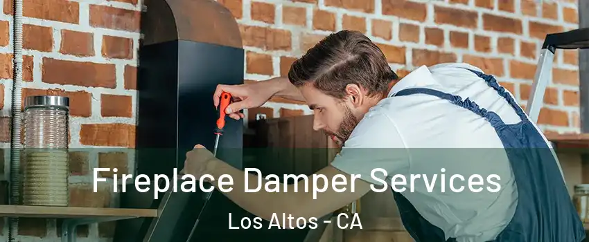  Fireplace Damper Services Los Altos - CA