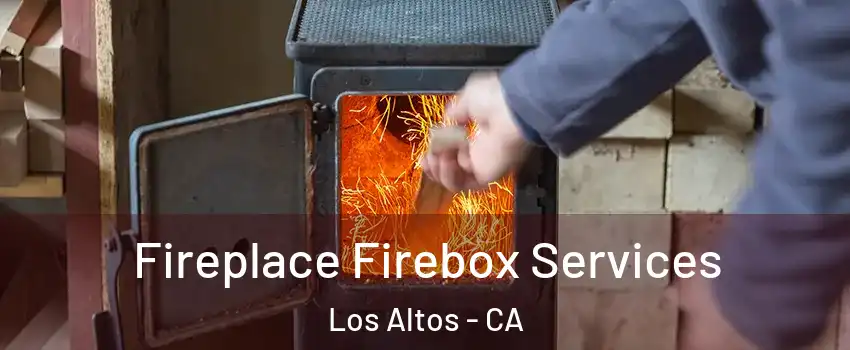  Fireplace Firebox Services Los Altos - CA