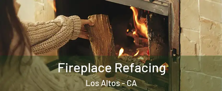  Fireplace Refacing Los Altos - CA