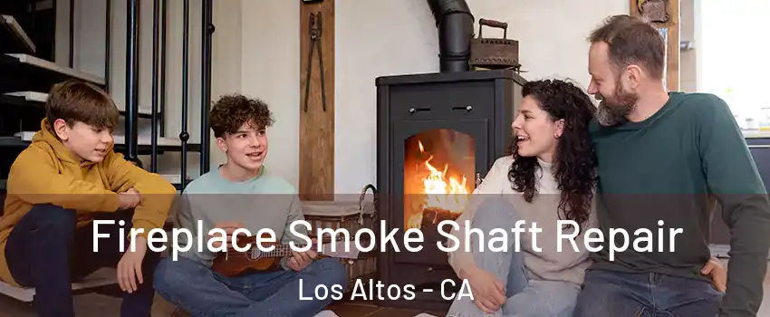  Fireplace Smoke Shaft Repair Los Altos - CA