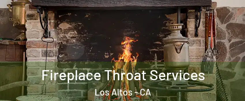  Fireplace Throat Services Los Altos - CA