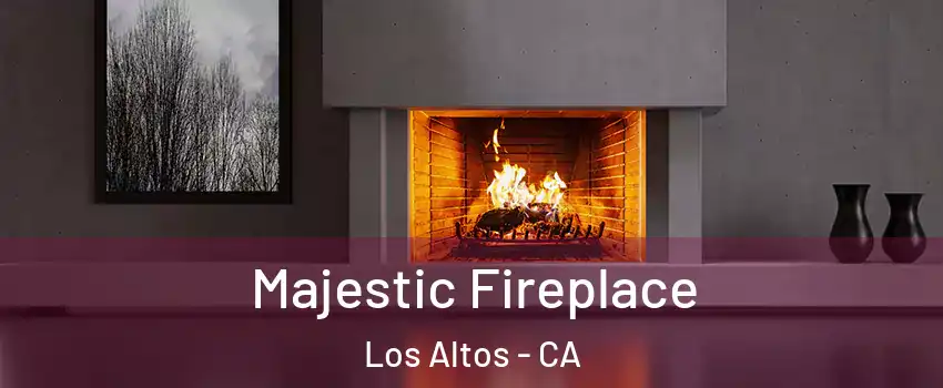  Majestic Fireplace Los Altos - CA