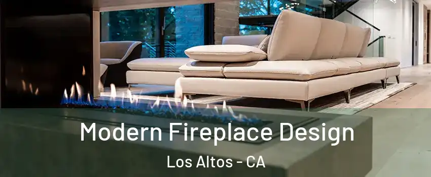  Modern Fireplace Design Los Altos - CA