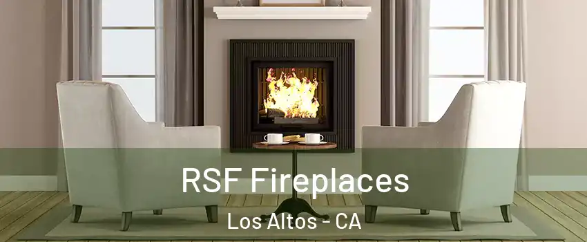  RSF Fireplaces Los Altos - CA