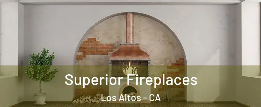 Superior Fireplaces Los Altos - CA