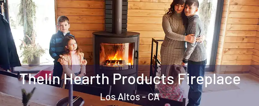  Thelin Hearth Products Fireplace Los Altos - CA